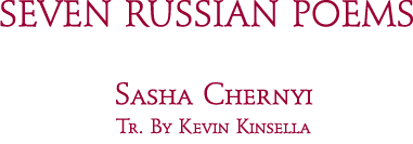 Seven Russian Poems - Sasha Chernyi